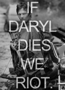 If_Daryl_dies_we_riot